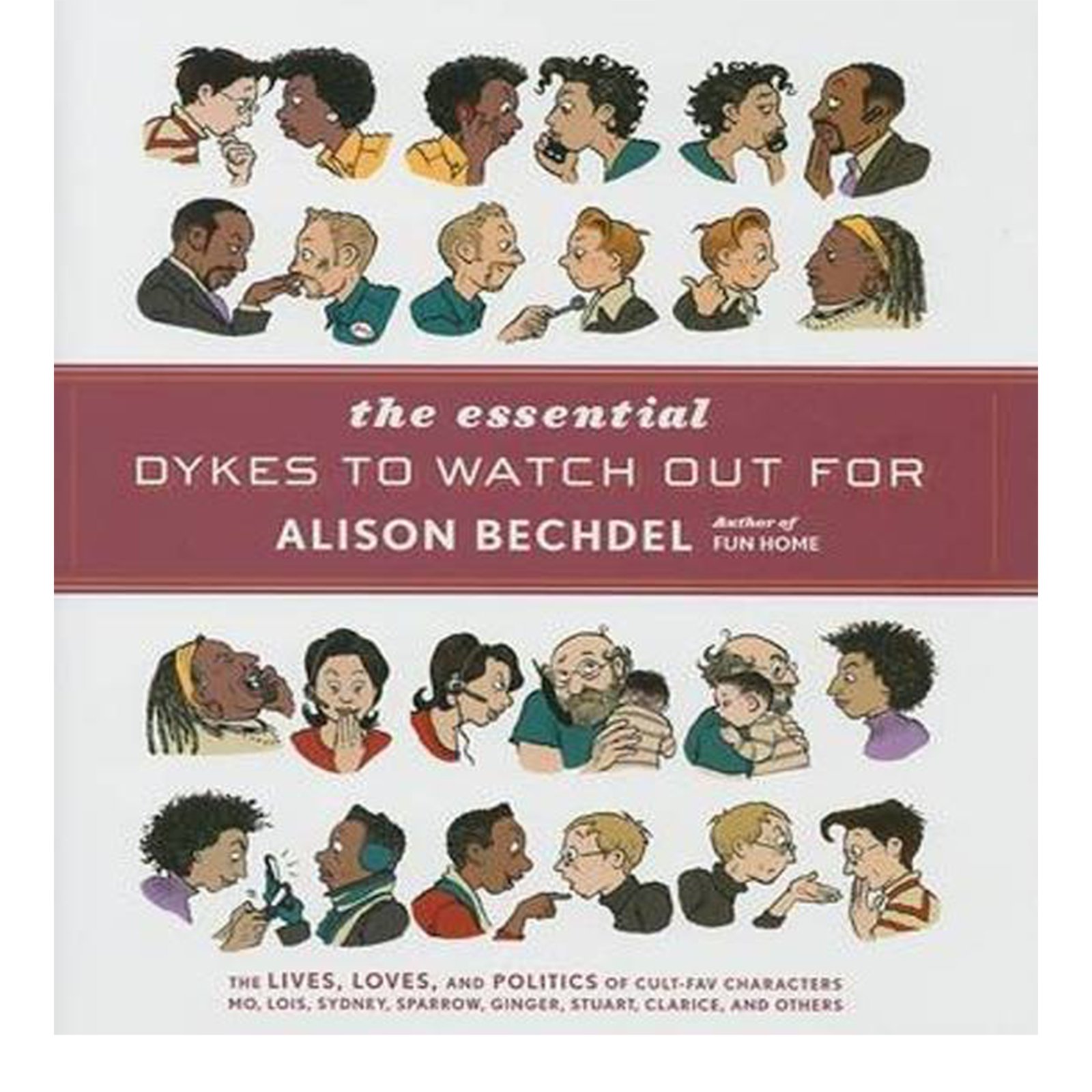 Alison Bechdel - The essential Dykes to watch out for