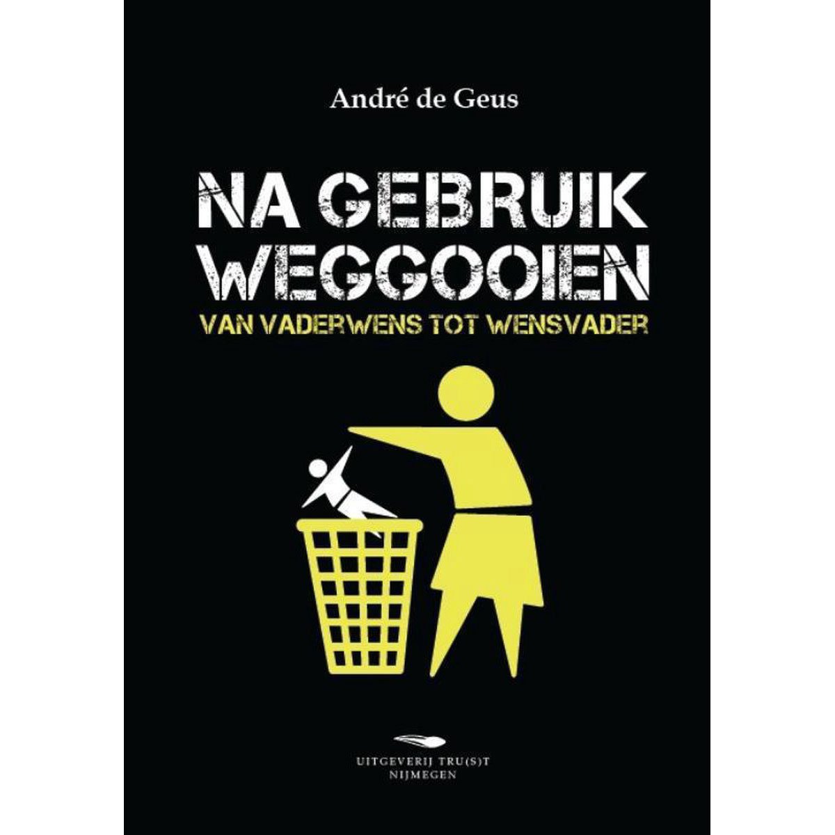 André de Geus - Na gebruik weggooien